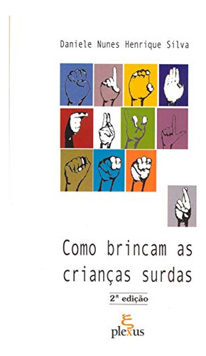 Libro Como Brincam As Criancas Surdas De Silva Daniele Nunes