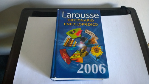 Larousse Diccionario Enciclopedico 2006 A Color