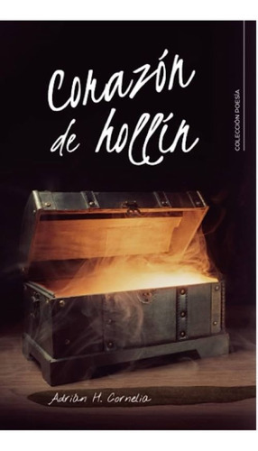 Corazón De Hollín, De H. Cornelia , Adrián.., Vol. 1.0. Editorial Caligrama, Tapa Blanda, Edición 1.0 En Español, 2020