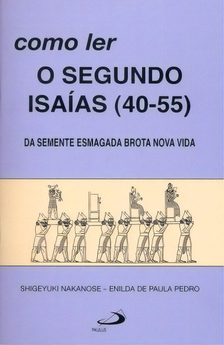 Como Ler O Segundo Isaías (40-55), De Pedro Paula. Paulus Editora Em Português