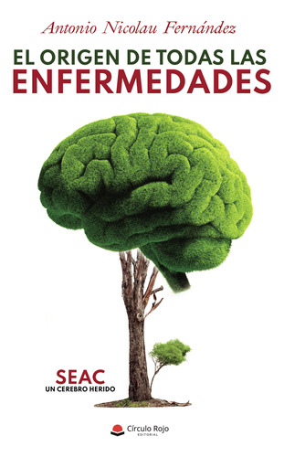 El Origen De Todas Las Enfermedades (libro Original)