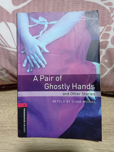 A Pair Of Ghostly Hands And Other Stories - Oxford