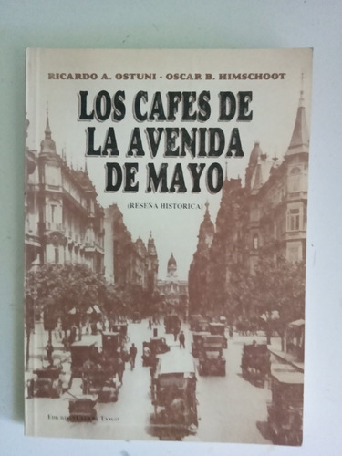 Los Cafés De La Avenida De Mayo (ostuni - Himschoot)
