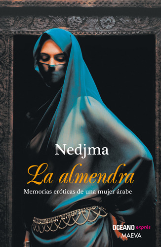 ALMENDRA, LA, de Nedjma. Editorial Océano exprés, tapa pasta blanda, edición 1a en español, 2012