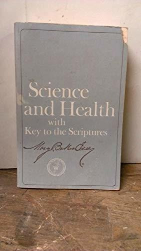 Ciencia Y Salud: Con Clave De Las Escrituras.