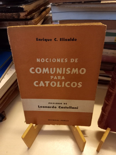 Nociones De Comunismo Para Católicos - Enrique C. Elizalde