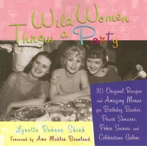 Wild Women Throw A Party, De Lynette Shirk. Editorial Conari Press U S, Tapa Blanda En Inglés