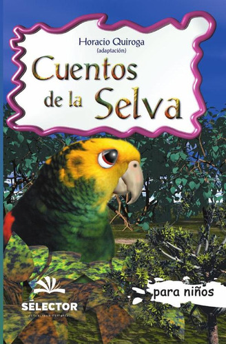 Cuentos De La Selva, De Horacio Quiroga
