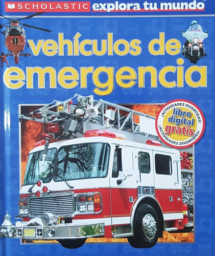 Vehículos De Emergencia + Libro Digital Gratis (tapa Dura)