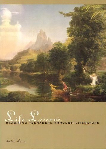 Life Lessons : Reaching Teenagers Through Literature, De David Sloan. Editorial Awsna Publications, Tapa Blanda En Inglés