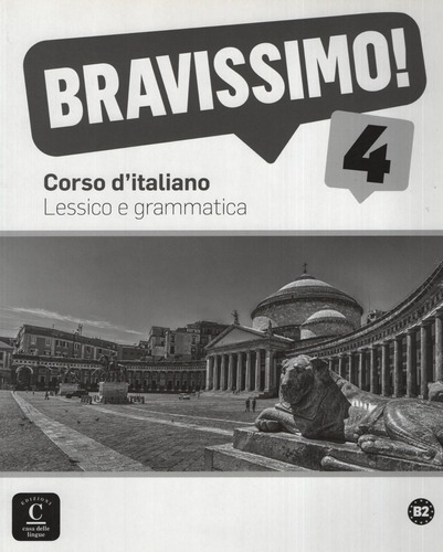 Bravissimo! 4 B2 - Lessico E Grammatica