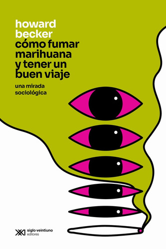 Libro Cómo Fumar Marihuana Y Tener Un Buen Viaje (ed. 2021)