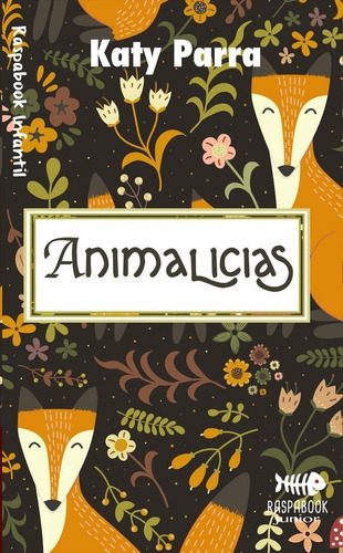 Animalicias, De Parra Carrillo, Katy. Editorial Raspabook, Tapa Blanda En Español