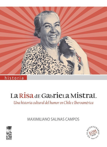 Libro La Risa De Gabriela Mistral. Maximiliano Salinas Campo