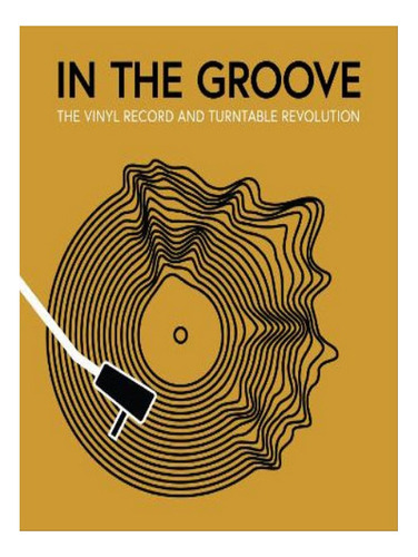 In The Groove - Gillian G. Gaar, Martin Popoff, Richie. Eb05