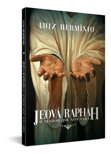 Livro - Jeová Raphah - O Senhor Que Nos Sara