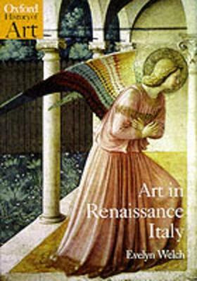 Art In Renaissance Italy 1350-1500 - Evelyn Welch