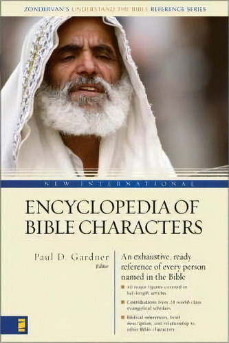 New International Encyclopedia Of Bible Characters, De Paul D. Gardner. Editorial Zondervan, Tapa Blanda En Inglés