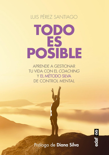 Libro: Todo Es Posible: Aprende A Gestionar Tu Vida Con El Y