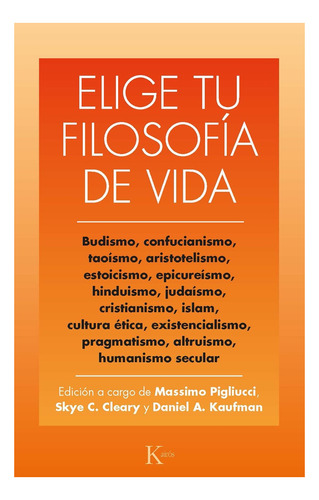 Elige Tu Filosofia De Vida - Budismo, Taoismo, Estoicismo