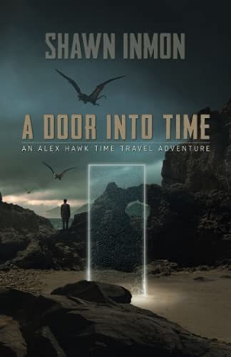 Book : A Door Into Time An Alex Hawk Time Travel Adventure 