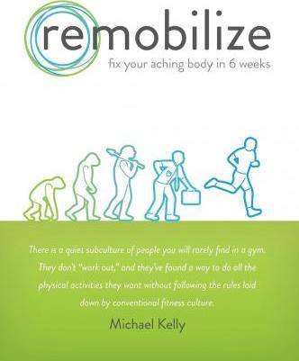 Libro Remobilize : Fix Your Aching Body In 6 Weeks (secon...