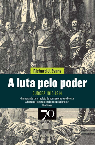 Luta Pelo Poder, A, De Evans, Richard J.., Vol. História Mundial. Editora Edicoes 70, Capa Mole Em Português, 20