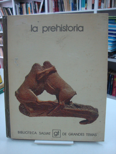 La Prehistoria - Biblioteca Salvat