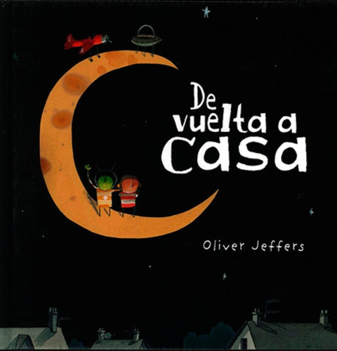 De Vuelta A Casa -  Oliver Jeffers - Pasta Dura - Nuevo