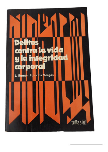 Libro Delitos Contra La Vida Y La Integridad Corporal Ramón 