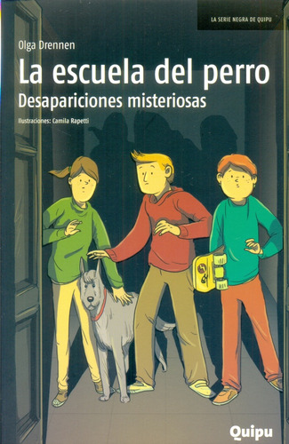 Escuela Del Perro. Desapariciones Misteriosas - Olga Drennen