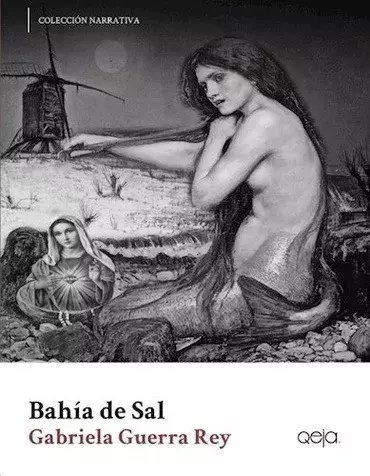 Bahía De Sal - Gabriela Guerra Rey - Qeja