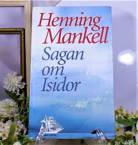 Sagan Om Isidor Henning Mankel  (la Historia de Isidor)  