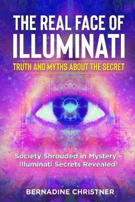Libro The Real Face Of Illuminati : Society Shrouded In M...