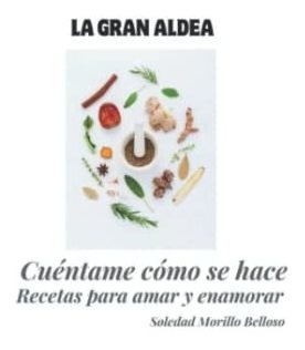 Libro : Cuentame Como Se Hace Recetas Para Amar Y Enamorar 