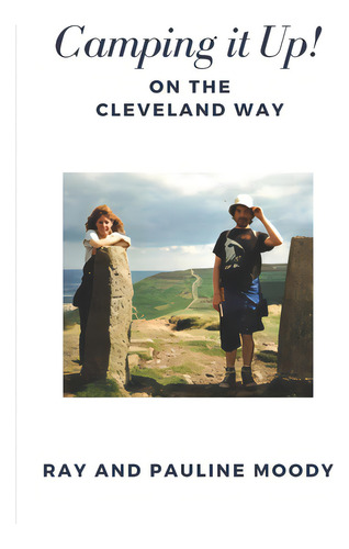 Camping It Up!: On The Cleveland Way, De Moody, Pauline. Editorial Lightning Source Inc, Tapa Blanda En Inglés
