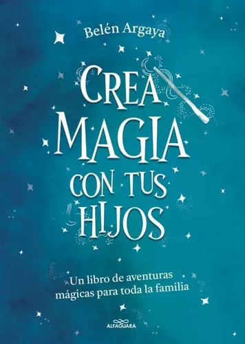 Hay muchas formas de maternar. No necesitás 'magia' porque la magia viene  con los hijos” – Carestino Blog