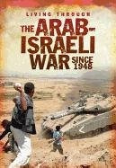 The Arabisraeli War Since 1948 (living Through  )