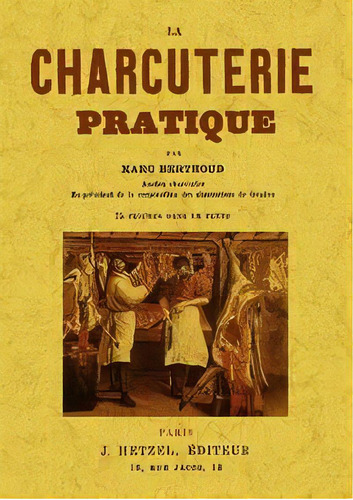 La Charcuterie Pratique, De Berthoud, Marc. Editorial Maxtor, Tapa Blanda En Francés