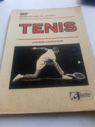 Libro Tenis Luis Muela Almodóvar Sep 1984