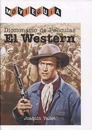 Diccionario De Peliculas. El Western