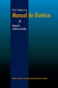 Manual De Bioética. Ii: Aspectos Médico-sociales