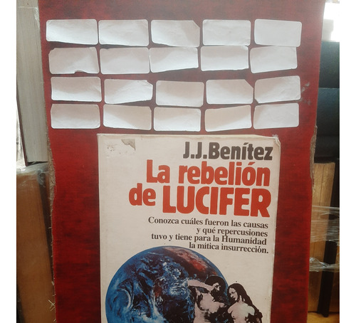 La Rebelión De Lucifer. J. J. Benitez.  