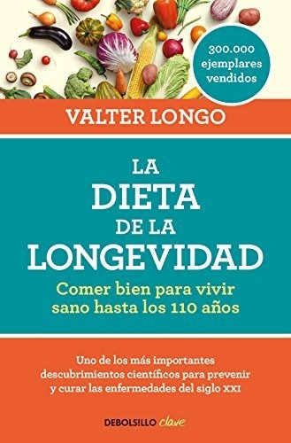 Libro : La Dieta De La Longevidad Comer Bien Para Vivir Sano