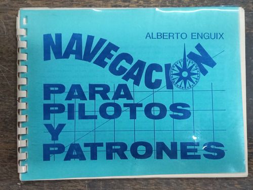 Navegacion Para Pilotos Y Patrones * Alberto Enguix *