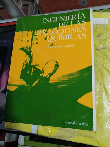 Ingenieria De Las Reacciones Quimicas Octavio Levespiel Ed R