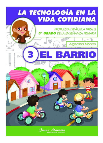La Tecnología En La Vida Cotidiana: El Barrio