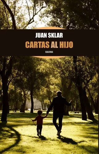 Cartas Al Hijo - Sklar Juan (libro) - Nuevo