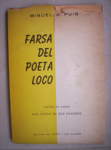 Farsa Del Poeta Loco Miguel A. Puig 1ed 1967 Firmada X Autor
