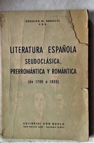 Literatura Española 1700  1850 - Rodolfo Ragucci - Don Bosco